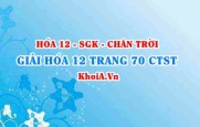 Giải Hóa 12 trang 70 Chân trời Sáng tạo